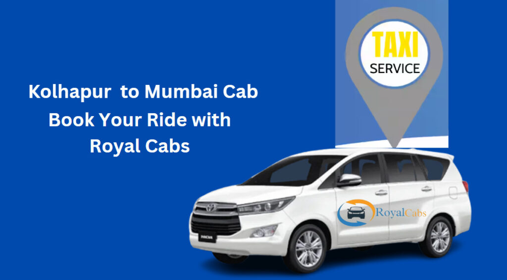 Kolhapur to Mumbai Cab Service